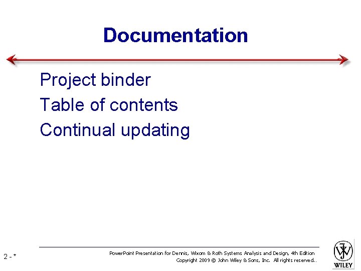 Documentation • Project binder • Table of contents • Continual updating 2 -* Power.