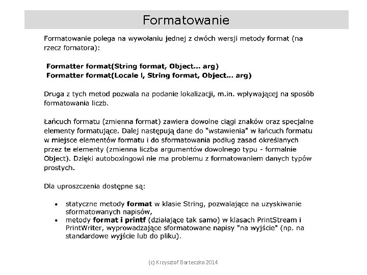 Formatowanie (c) Krzysztof Barteczko 2014 