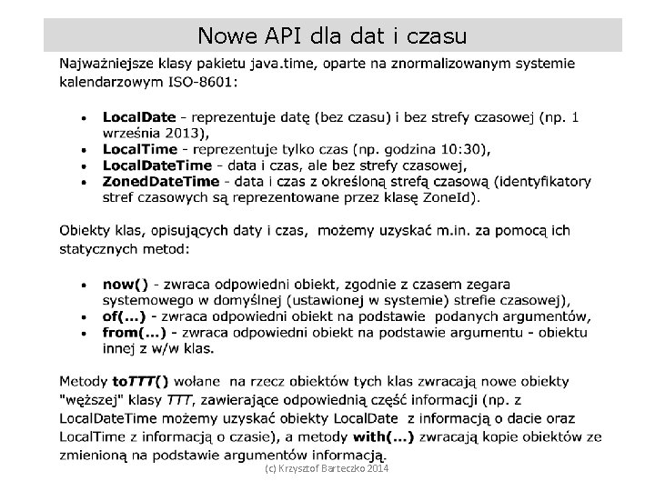 Nowe API dla dat i czasu (c) Krzysztof Barteczko 2014 
