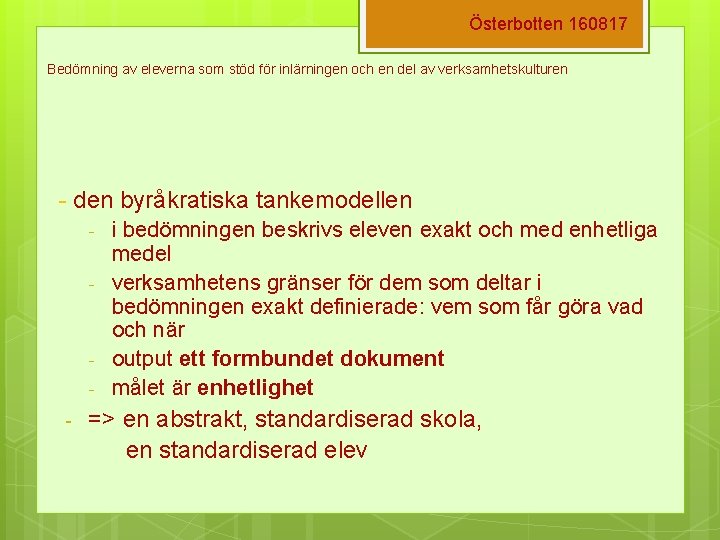 Österbotten 160817 Bedömning av eleverna som stöd för inlärningen och en del av verksamhetskulturen