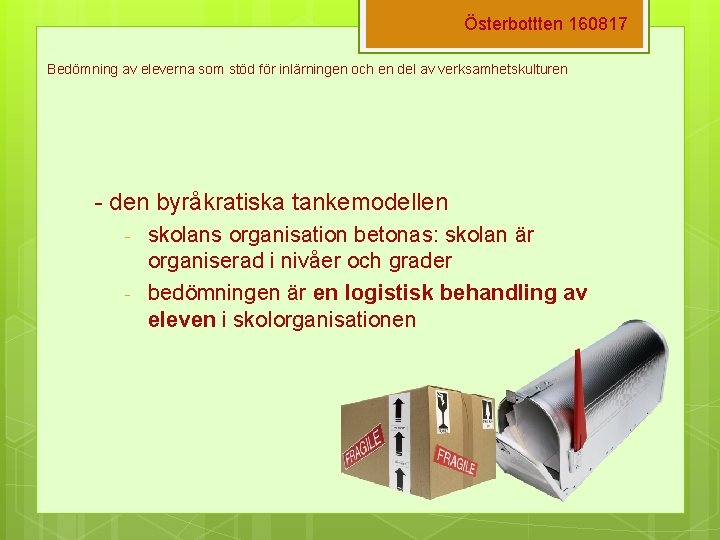 Österbottten 160817 Bedömning av eleverna som stöd för inlärningen och en del av verksamhetskulturen