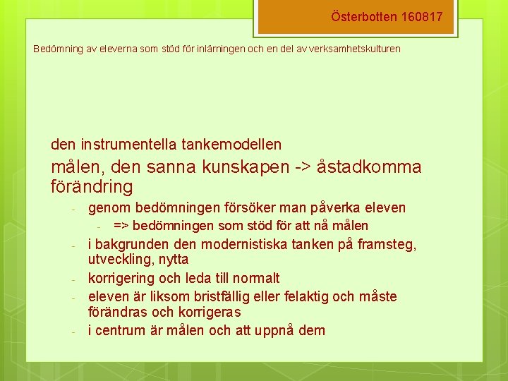 Österbotten 160817 Bedömning av eleverna som stöd för inlärningen och en del av verksamhetskulturen