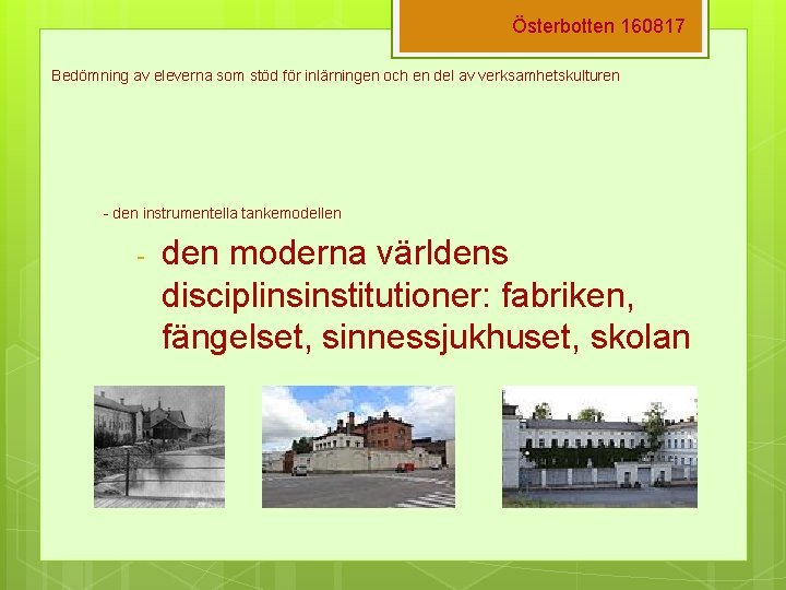 Österbotten 160817 Bedömning av eleverna som stöd för inlärningen och en del av verksamhetskulturen