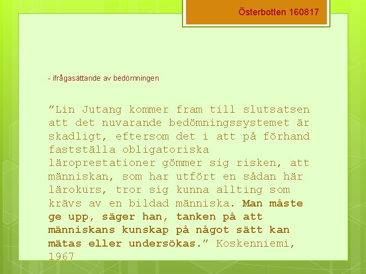 Österbotten 160817 - ifrågasättande av bedömningen ”Lin Jutang kommer fram till slutsatsen att det