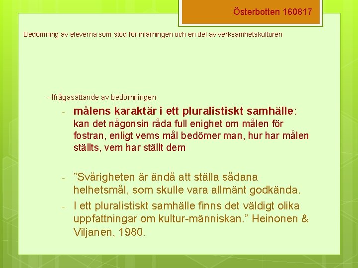 Österbotten 160817 Bedömning av eleverna som stöd för inlärningen och en del av verksamhetskulturen