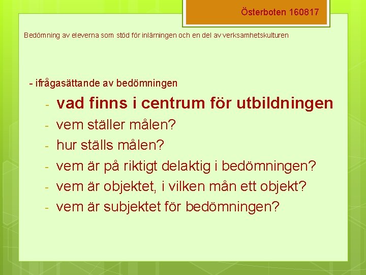 Österboten 160817 Bedömning av eleverna som stöd för inlärningen och en del av verksamhetskulturen