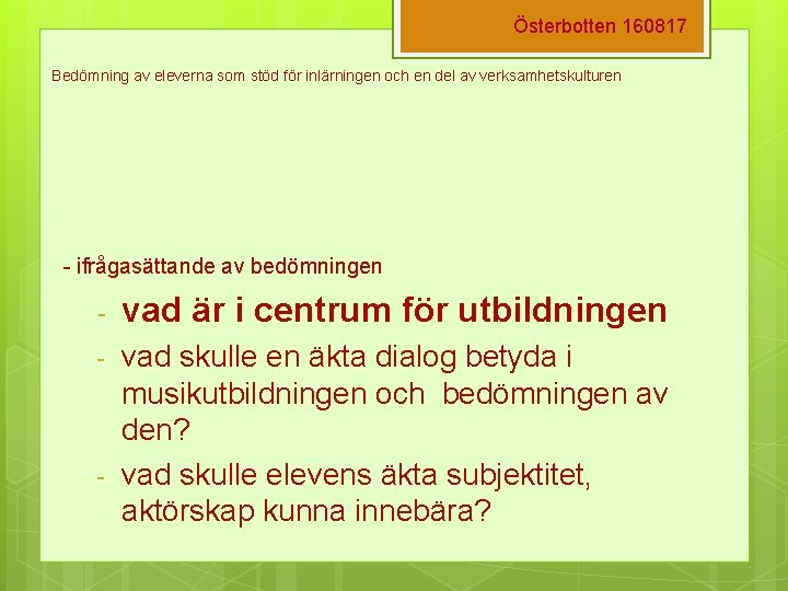 Österbotten 160817 Bedömning av eleverna som stöd för inlärningen och en del av verksamhetskulturen