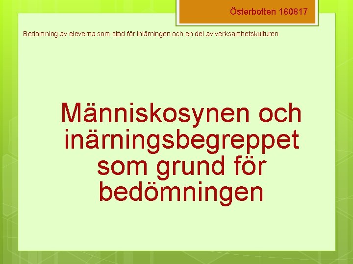 Österbotten 160817 Bedömning av eleverna som stöd för inlärningen och en del av verksamhetskulturen