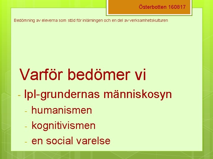 Österbotten 160817 Bedömning av eleverna som stöd för inlärningen och en del av verksamhetskulturen