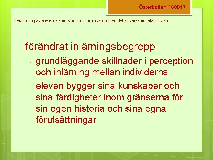 Österbotten 160817 Bedömning av eleverna som stöd för inlärningen och en del av verksamhetskulturen