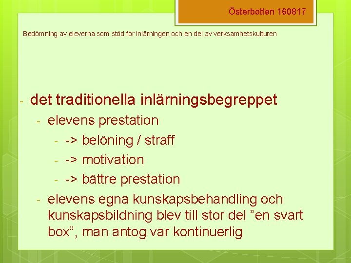 Österbotten 160817 Bedömning av eleverna som stöd för inlärningen och en del av verksamhetskulturen