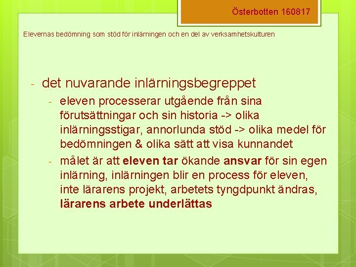 Österbotten 160817 Elevernas bedömning som stöd för inlärningen och en del av verksamhetskulturen -