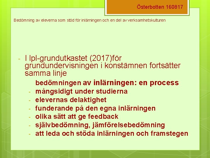 Österbotten 160817 Bedömning av eleverna som stöd för inlärningen och en del av verksamhetskulturen