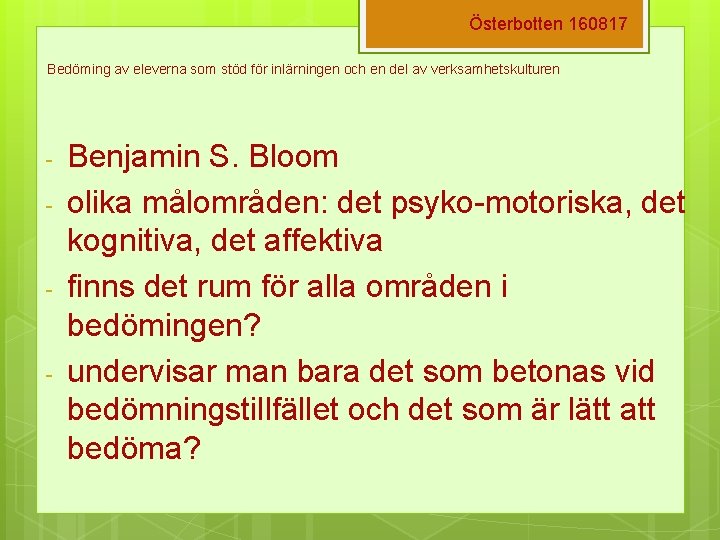 Österbotten 160817 Bedöming av eleverna som stöd för inlärningen och en del av verksamhetskulturen