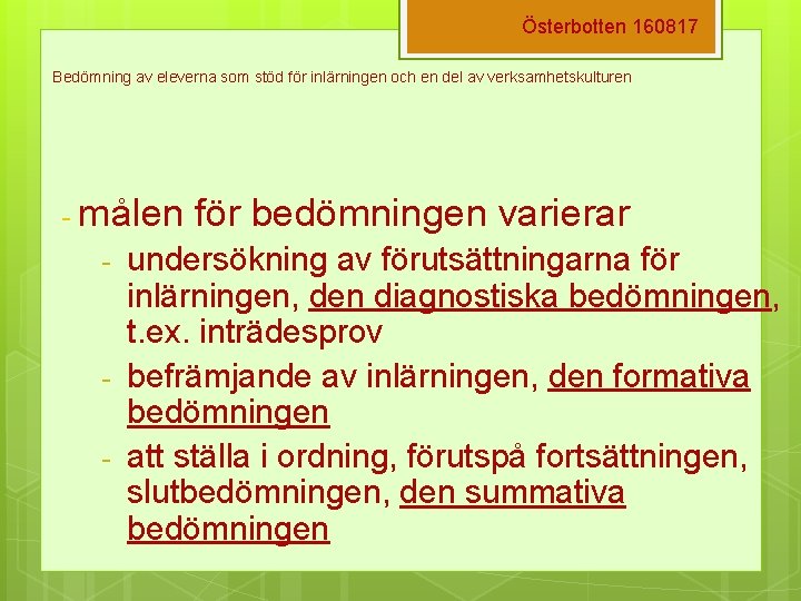 Österbotten 160817 Bedömning av eleverna som stöd för inlärningen och en del av verksamhetskulturen