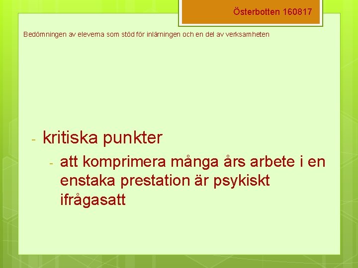 Österbotten 160817 Bedömningen av eleverna som stöd för inlärningen och en del av verksamheten