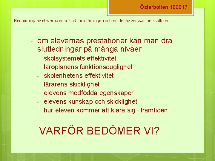 Österbotten 160817 Bedömning av eleverna som stöd för inlärningen och en del av verksamhetskulturen