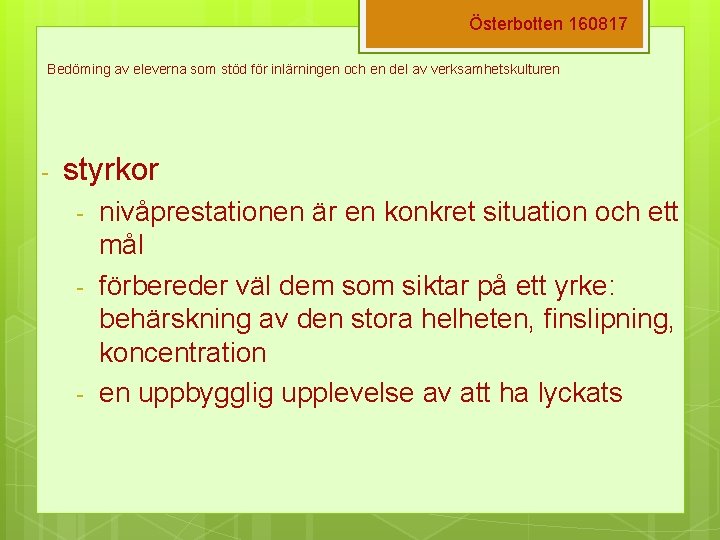 Österbotten 160817 Bedöming av eleverna som stöd för inlärningen och en del av verksamhetskulturen