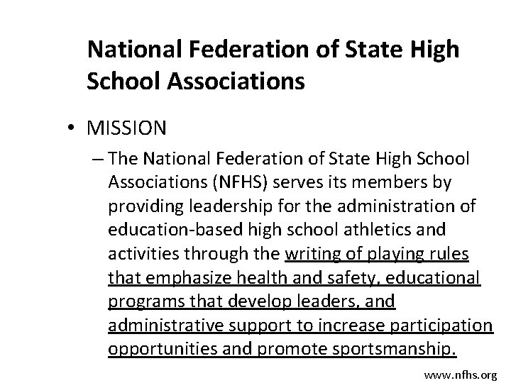 National Federation of State High School Associations • MISSION – The National Federation of