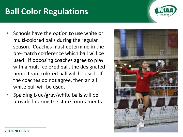 Ball Color Regulations • Schools have the option to use white or multi-colored balls