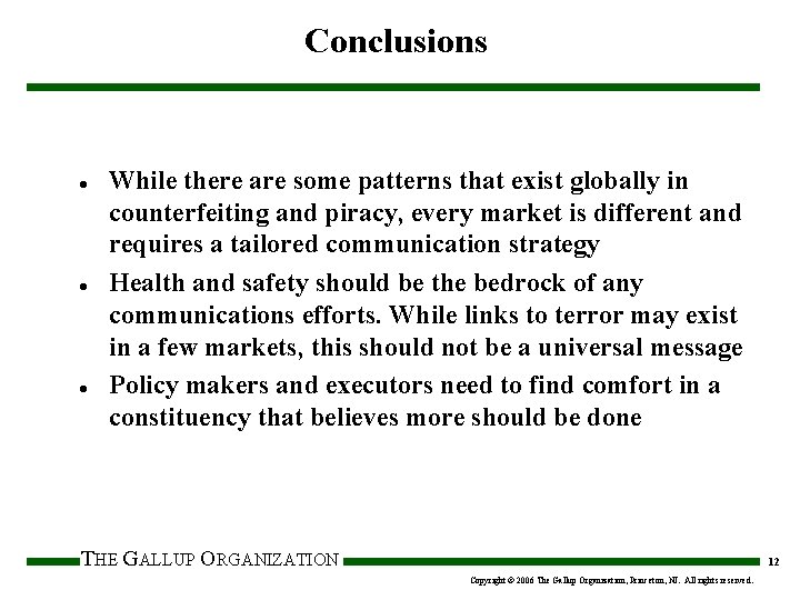 Conclusions l l l While there are some patterns that exist globally in counterfeiting