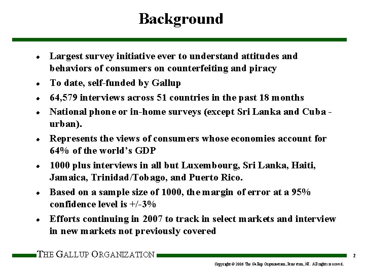 Background l l l l Largest survey initiative ever to understand attitudes and behaviors