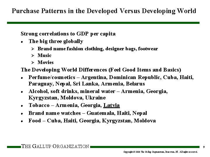 Purchase Patterns in the Developed Versus Developing World Strong correlations to GDP per capita