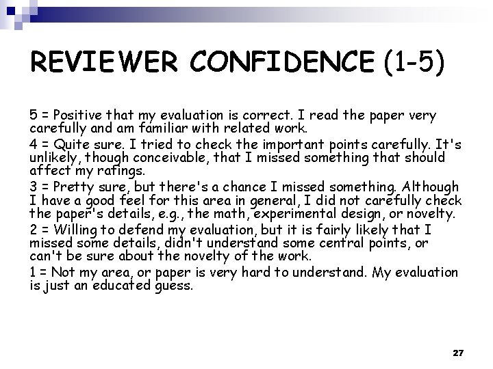 REVIEWER CONFIDENCE (1 -5) 5 = Positive that my evaluation is correct. I read