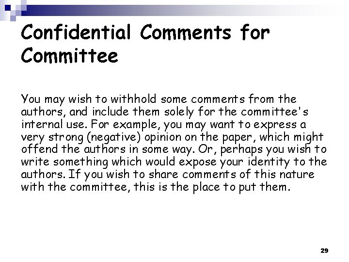 Confidential Comments for Committee You may wish to withhold some comments from the authors,