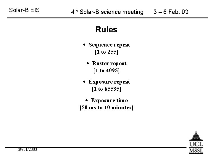 Solar-B EIS 4 th Solar-B science meeting Rules · Sequence repeat [1 to 255]