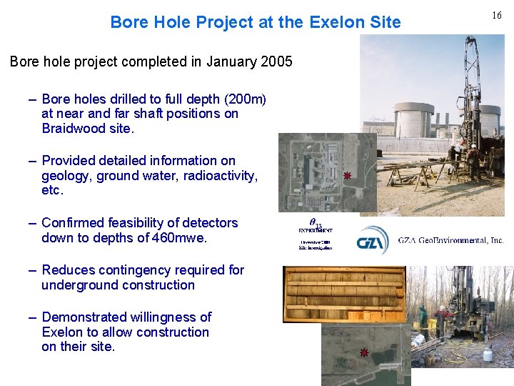 Bore Hole Project at the Exelon Site Bore hole project completed in January 2005
