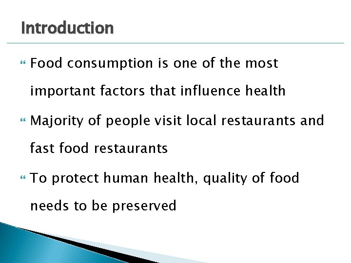 Introduction Food consumption is one of the most important factors that influence health Majority