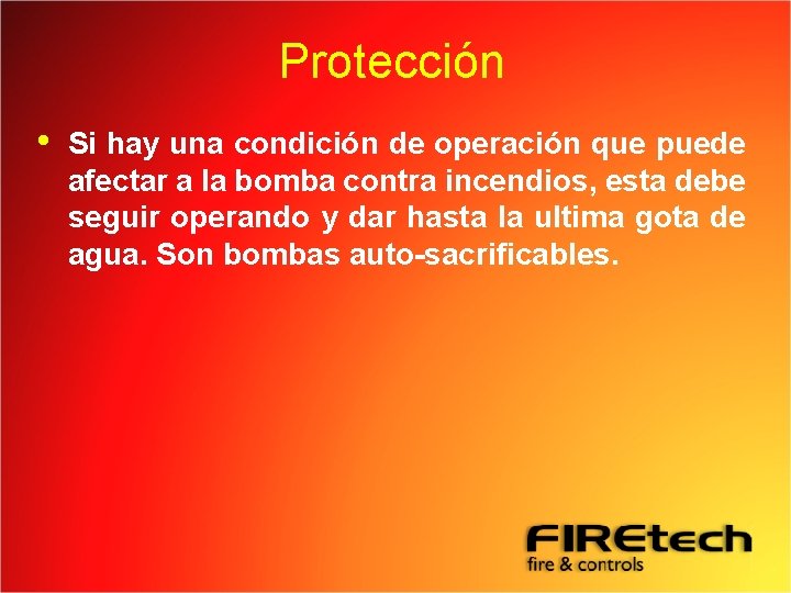 Protección • Si hay una condición de operación que puede afectar a la bomba