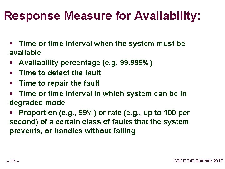 Response Measure for Availability: § Time or time interval when the system must be