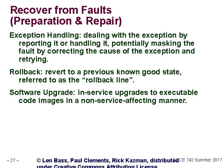 Recover from Faults (Preparation & Repair) Exception Handling: dealing with the exception by reporting