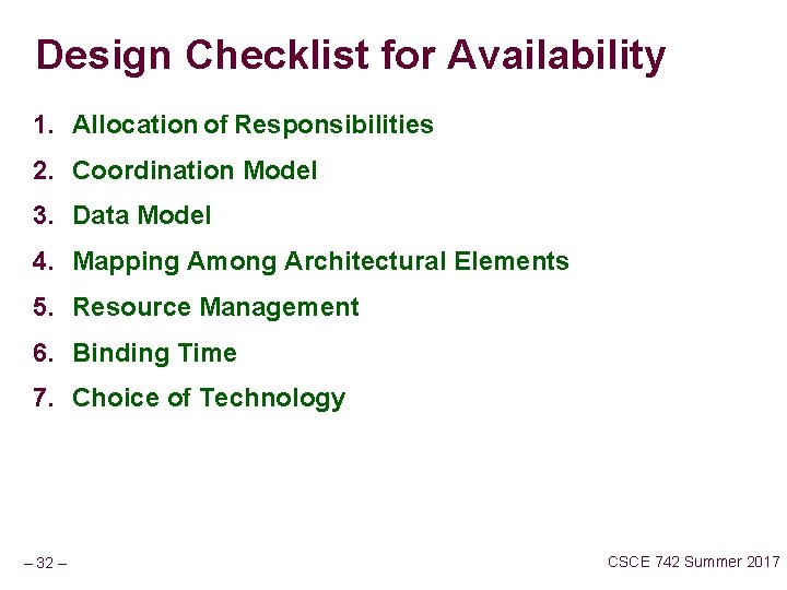 Design Checklist for Availability 1. Allocation of Responsibilities 2. Coordination Model 3. Data Model