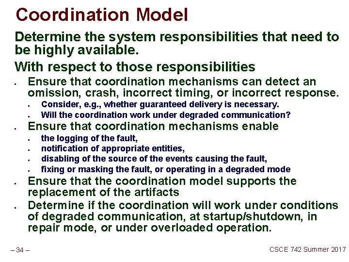 Coordination Model Determine the system responsibilities that need to be highly available. With respect