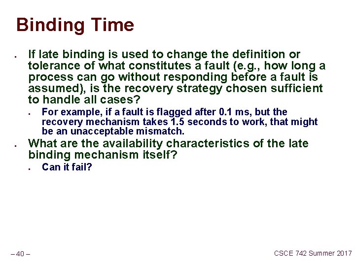 Binding Time If late binding is used to change the definition or tolerance of