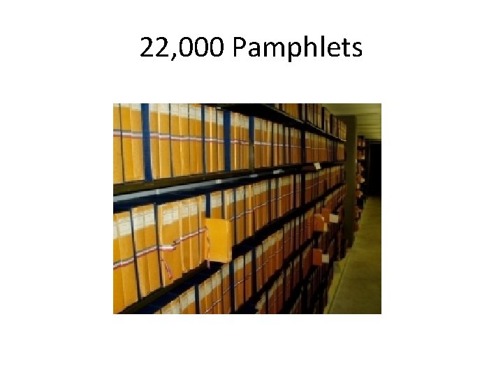 22, 000 Pamphlets 
