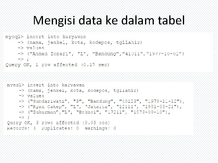 Mengisi data ke dalam tabel 