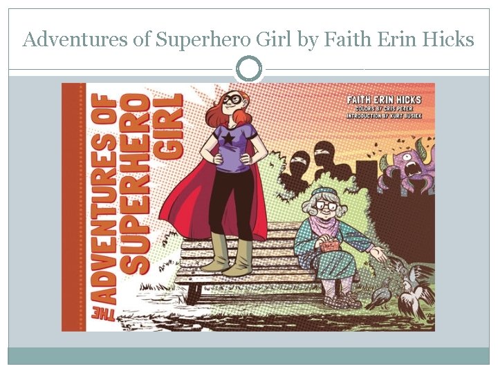 Adventures of Superhero Girl by Faith Erin Hicks 