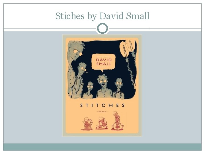 Stiches by David Small 