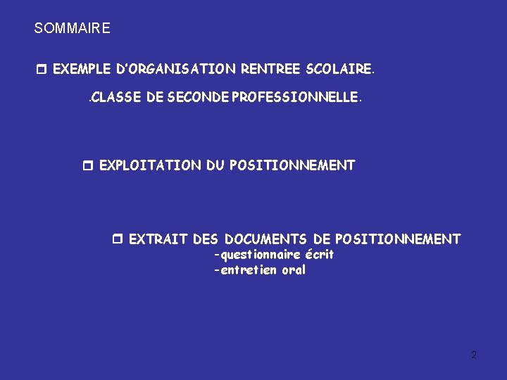 SOMMAIRE EXEMPLE D’ORGANISATION RENTREE SCOLAIRE. . CLASSE DE SECONDE PROFESSIONNELLE. EXPLOITATION DU POSITIONNEMENT EXTRAIT