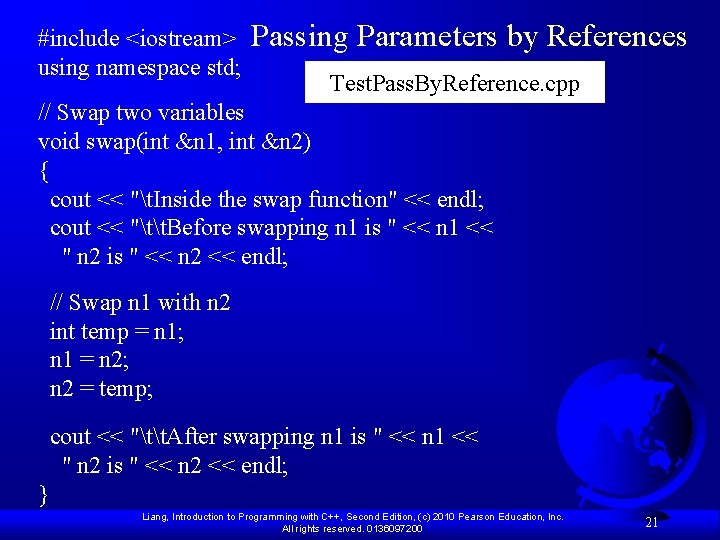 #include <iostream> using namespace std; Passing Parameters by References Test. Pass. By. Reference. cpp #include <iostream> using namespace std; Passing Parameters by References Test. Pass. By. Reference. cpp