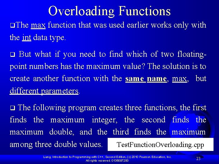 Overloading Functions q. The max function that was used earlier works only with the Overloading Functions q. The max function that was used earlier works only with the