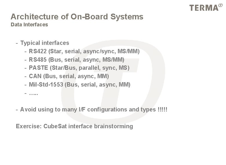 Architecture of On-Board Systems Data Interfaces - Typical interfaces - RS 422 (Star, serial,