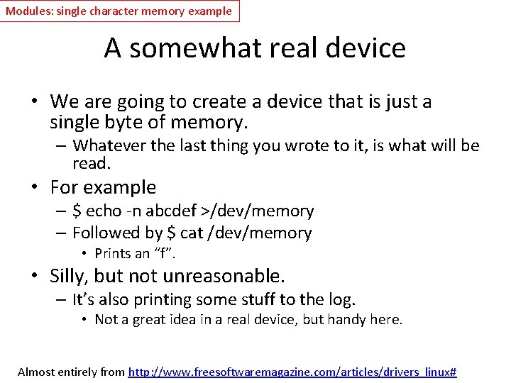 Modules: single character memory example A somewhat real device • We are going to