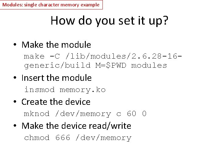 Modules: single character memory example How do you set it up? • Make the