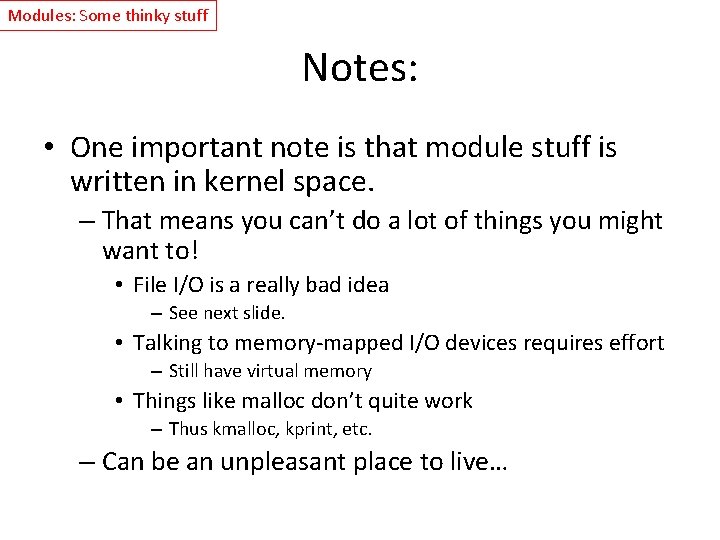 Modules: Some thinky stuff Notes: • One important note is that module stuff is
