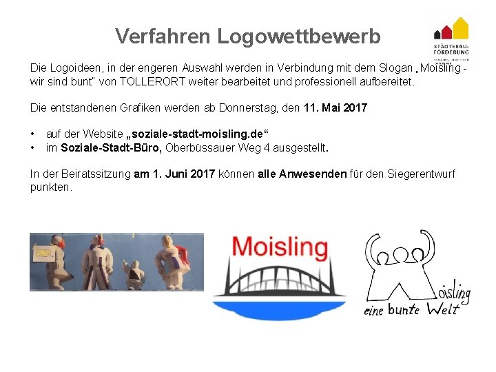 Verfahren Logowettbewerb Die Logoideen, in der engeren Auswahl werden in Verbindung mit dem Slogan